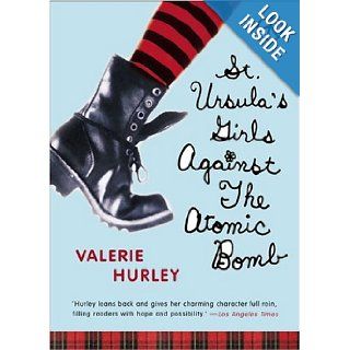 St. Ursula's Girls Against the Atomic Bomb Valerie Hurley 9780452285699 Books
