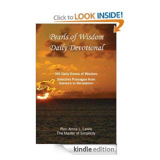 Pearls of Wisdom Daily Devotional, 365 Daily Doses of Wisdom, Selective Passages from Genesis to Revelation eBook Rev Amos L Lewis Kindle Store