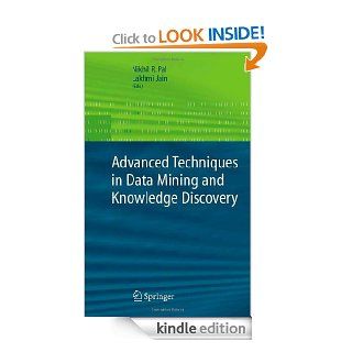 Advanced Techniques in Knowledge Discovery and Data Mining (Advanced Information and Knowledge Processing) eBook Nikhil (Ed.) Pal, Nikhil Pal Kindle Store