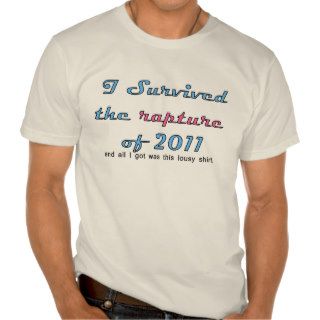I Survived the Rapture T shirt