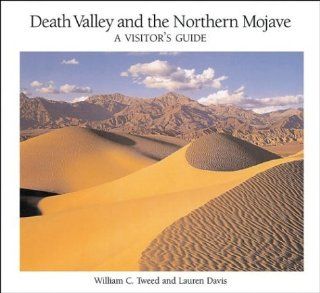 Death Valley and the Northern Mojave A Visitor's Guide William C. Tweed, Lauren Davis 9780962850578 Books