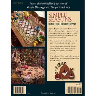 Simple Seasons Stunning Quilts and Savory Recipes Kim Diehl 9781564777270 Books