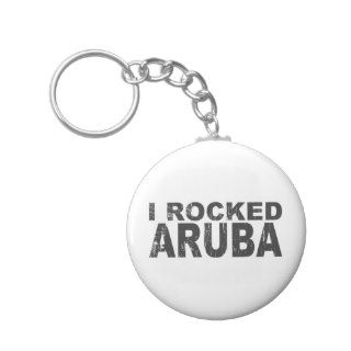 I Rocked Aruba Key Chains