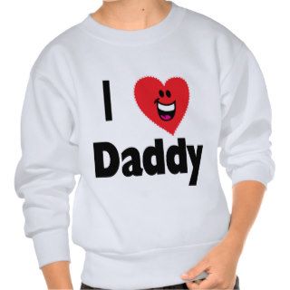 I Heart Daddy Pullover Sweatshirt