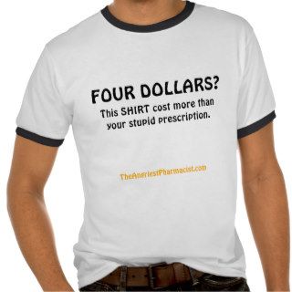 FOUR DOLLARS? TEE SHIRT