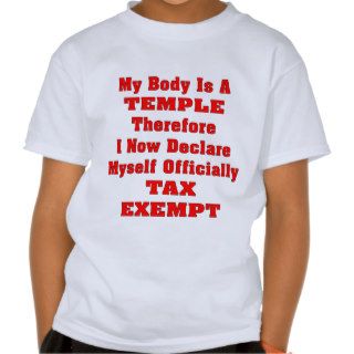 My Body Is A Temple Therefore I Now Declare Myself Tee Shirt
