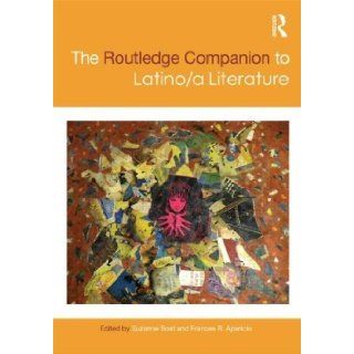 Routledge Companion to Latino/a Literature [Routledge Companions] [Routledge, 2012] [Hardcover] Books