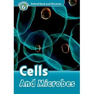 Oxford Read and Discover Level 6 Cells and Microbes Geatches Hazel 9780194645638 Books