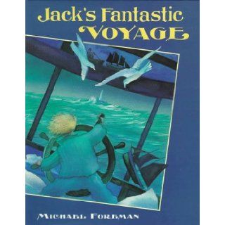 Jack's Fantastic Voyage Michael Foreman 9780152394967 Books