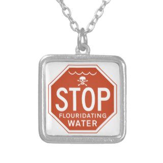 STOP FLUORIDATING WATER  fluoride/activism/protest Custom Jewelry