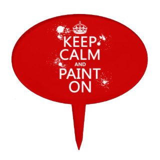 Keep Calm and Paint On (in all colors) Cake Toppers
