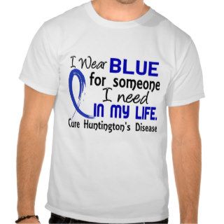 Blue For Someone I Need Huntington's Disease T shirt