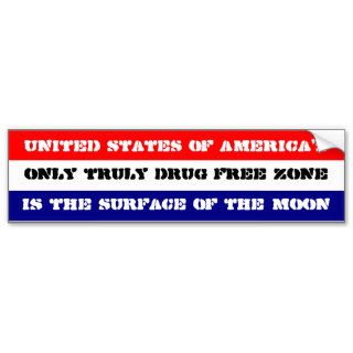 America's only drug free zone is the moon bumper sticker