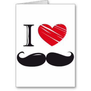 I Love MOUSTACHE Nr 1 Greeting Cards