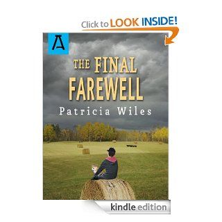 The Final Farewell (Kevin Kirk Chronicles) eBook Patricia Wiles Kindle Store