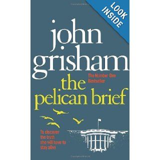 The Pelican Brief John Grisham 9780099993803 Books
