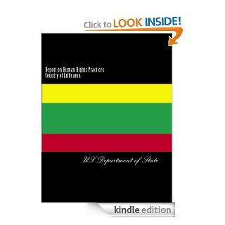 Report on Human Rights Practices Country of Lithuania eBook US Department of State Kindle Store