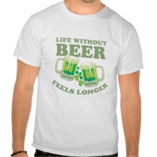 LIFE WITHOUT BEER T SHIRT