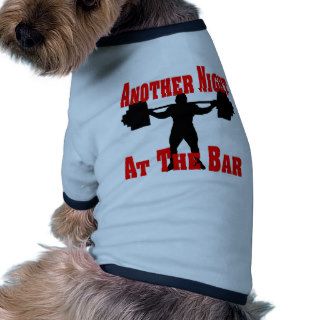 Another Night At The Bar Weightlifting #2 Pet Shirt