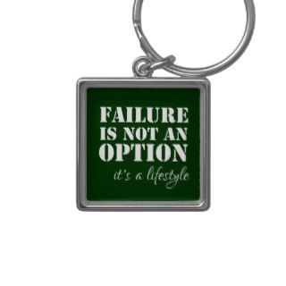 Funny, Failure is not an Option, it's a Lifestyle Keychain