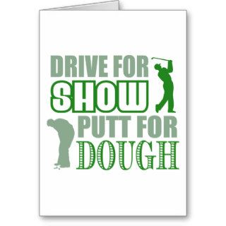 Drive For Show Putt For Dough Cards