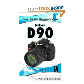 Nikon D90 Focal Digital Camera Guides eBook Corey Hilz Kindle Store