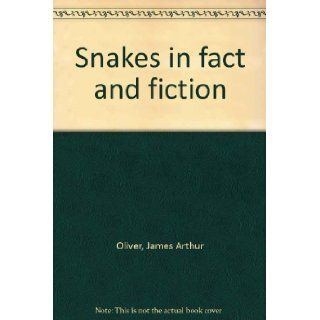 Snakes in Fact and Fiction james oliver Books