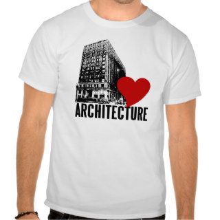 Building I Love Architecture Tee Shirts