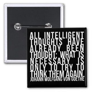 All intelligent thoughts have already been thought pinback buttons