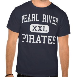Pearl River   Pirates   High   Pearl River T shirt