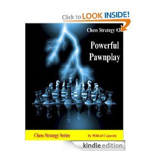 Chess Strategy #3   Powerful Pawnplay (Strategic Chess) eBook Mikhail Cugovsky Kindle Store