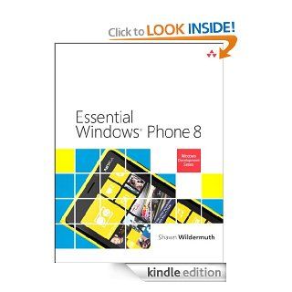 Essential Windows Phone 8 (2nd Edition) (Microsoft Windows Development Series) eBook Shawn Wildermuth Kindle Store