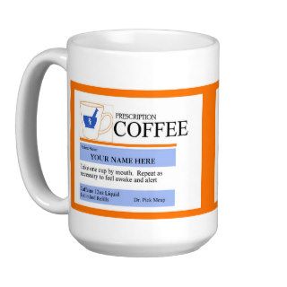 Custom Prescription Coffee Mug