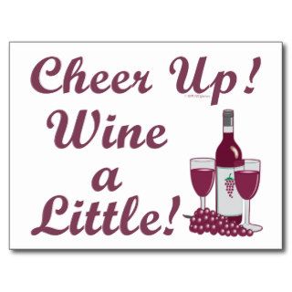 Funny Cheer Up Wine a Little Red Wine Bottle Postcard