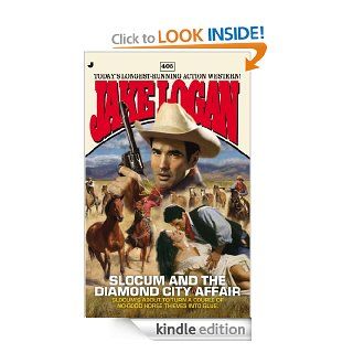 Slocum #405 Slocum and the Diamond City Affair eBook Jake Logan Kindle Store