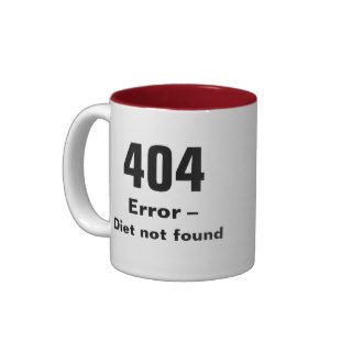 404 Error   Diet Not Found mug