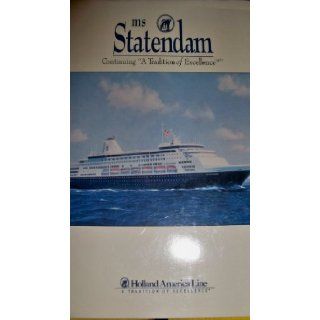 Ms Statendam, Continuing "A Tradition of Excellence" Stephen M. Payne, Illus Books