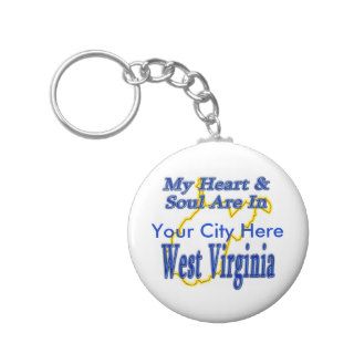 My Heart & Soul are in West Virginia Key Chain