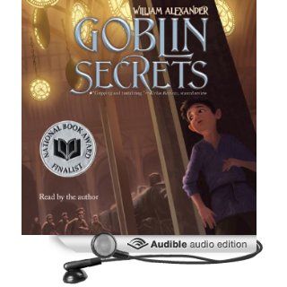 Goblin Secrets (Audible Audio Edition) William Alexander Books