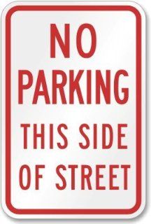No Parking This Side Of Street Sign, 24" x 18"  Yard Signs  Patio, Lawn & Garden
