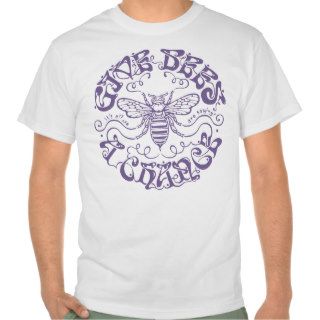 Give Bees a Chance Tee Shirt