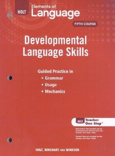 Elements of Language Developmental Language Skills Grade 11 RINEHART AND WINSTON HOLT 9780030991684 Books