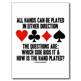 All (Bridge) Hands Can Be Played Either Direction Post Card