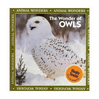 The Wonder of Owls (Animal Wonders) Amy Bauman, Neal D. Niemuth 9780836826647 Books