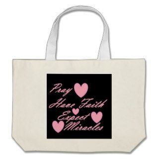 Pray Have Faith Expect Miracles Jumbo Tote Tote Bags
