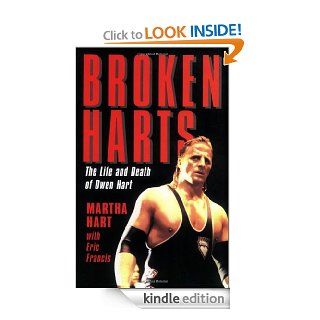 Broken Harts The Life and Death of Owen Hart eBook Martha Hart, Eric Francis Kindle Store