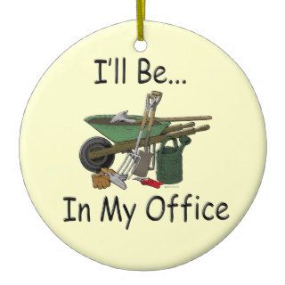 I'll Be in My Office Garden Christmas Tree Ornament