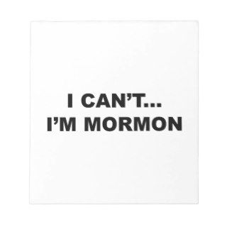 I Can’t…I’m Mormon Scratch Pad