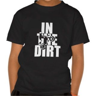 In the Dirt Child's T Shirt