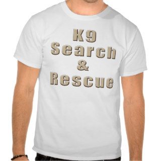 K9 Search and Rescue Shirt